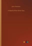 A Maid Of The Silver Sea