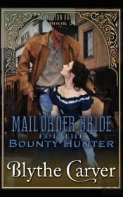 A Mail Order Bride For The Bounty Hunter