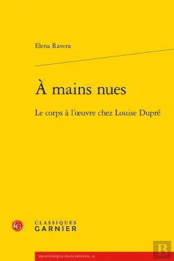 Bertrand.pt - À Mains Nues : Le Corps À L'Oeuvre Chez Louise Dupré