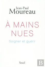 À Mains Nues ; Les Voies De La Guérison