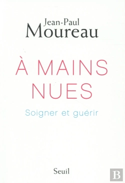Bertrand.pt - À Mains Nues ; Les Voies De La Guérison