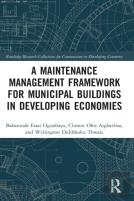 A Maintenance Management Framework For Municipal Buildings In Developing Economies