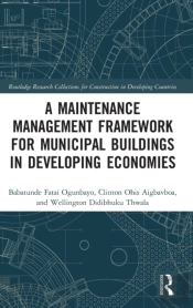 A Maintenance Management Framework For Municipal Buildings In Developing Economies