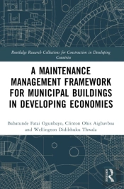 A Maintenance Management Framework For Municipal Buildings In Developing Economies