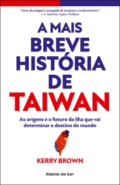 A Mais Breve História de Taiwan