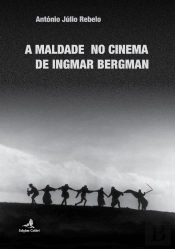 A Maldade no Cinema de Ingmar Bergman
