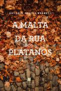 A Malta da Rua dos Plátanos