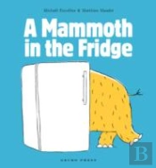 A Mammoth In The Fridge