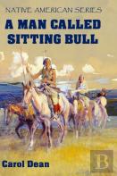 A Man Called Sitting Bull (Hardback)