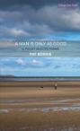 A Man Is Only As Good...