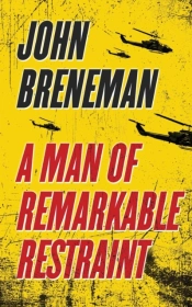 A Man Of Remarkable Restraint