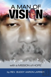 A Man Of Vision With A Mission Of Hope