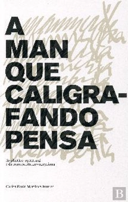 Bertrand.pt - A Man Que Caligrafando Pensa