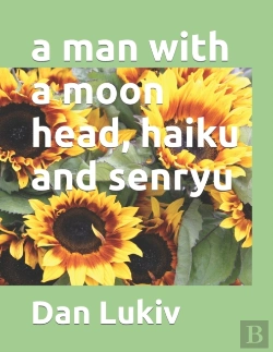 Bertrand.pt - A Man With A Moon Head, Haiku And Senryu