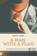 A Man With A Plan Undated Planner Daily Prompt Journal To Be Concise, Simple & Focused