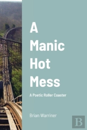 A Manic Hot Mess
