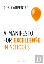 A Manifesto For Excellence In Schools