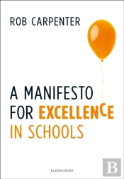 A Manifesto For Excellence In Schools