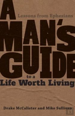 Bertrand.pt - A Man'S Guide To A Life Worth Living