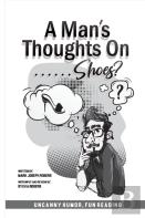A Man'S Thoughts On Shoes?