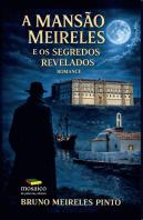 A Mansão Meireles e os Segredos Revelados