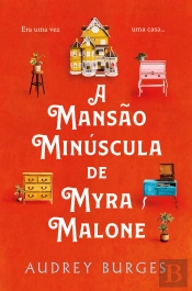 A Mansão Minúscula De Myra Malone