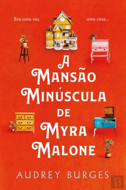 Bertrand.pt - A Mansão Minúscula De Myra Malone