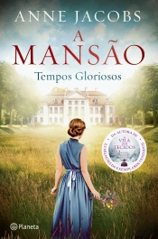 A Mansão - Tempos Gloriosos