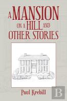 A Mansion On A Hill And Other Stories