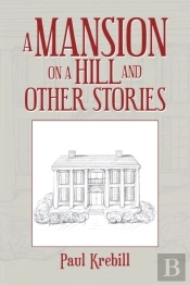 A Mansion On A Hill And Other Stories