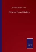 A Manual Flora Of Madeira