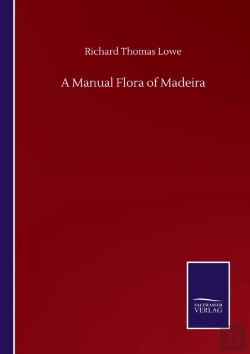 Bertrand.pt - A Manual Flora Of Madeira