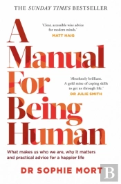A Manual For Being Human