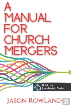 Bertrand.pt - A Manual For Church Mergers