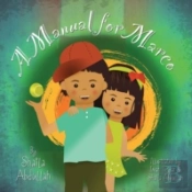 A Manual For Marco: Living, Learning, An