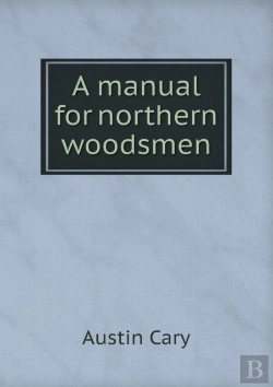 Bertrand.pt - A Manual For Northern Woodsmen