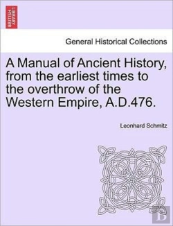 Bertrand.pt - A Manual Of Ancient History, From The Ea