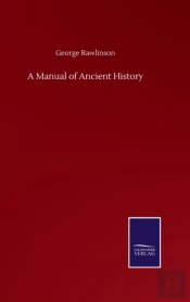 A Manual Of Ancient History