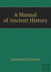 A Manual Of Ancient History
