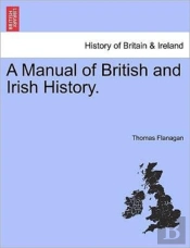 A Manual Of British And Irish History.