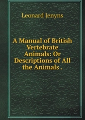 A Manual Of British Vertebrate Animals