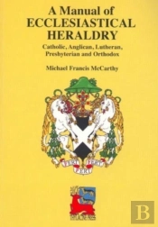 A Manual Of Ecclesiastical Heraldry