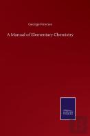 A Manual Of Elementary Chemistry