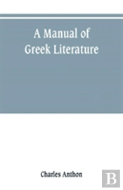 A Manual Of Greek Literature