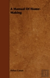 A Manual Of Home-Making