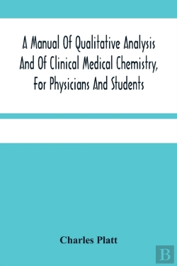 Bertrand.pt - A Manual Of Qualitative Analysis And Of Clinical Medical Chemistry, For Physicians And Students