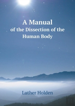Bertrand.pt - A Manual Of The Dissection Of The Human Body