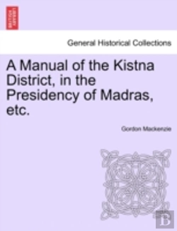 Bertrand.pt - A Manual Of The Kistna District, In The Presidency Of Madras, Etc.