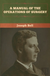 A Manual Of The Operations Of Surgery