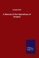 A Manual Of The Operations Of Surgery